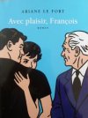 "Avec plaisir, François" de Ariane Le Fort