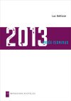 Ecoutez Luc Dellisse au micro d'Edmond Morrel à propos de son dernier roman "2013, année-terminus"
