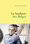 "Le Bonheur des Belges", la Belgique romanesque de Patrick Roegiers