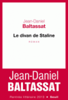 "Le divan de Staline" de Jean-Daniel Baltassat aux Editions du Seuil
