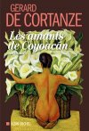 "Les amants de Coyoacan" de Gérard de Cortanze