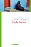 "Anatolia Rhapsody" de Kenan Gorgün
