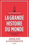 Enfin ! "La grande histoire du monde" de François Reynaert