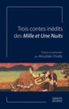 Trois contes inédits des Mille et Une Nuits ! 