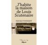 "J'habite la maison de Louis Scutenaire" de Pascale Toussaint