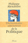 "Le dictionnaire amoureux de la politique"