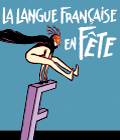 A ne pas manquer dans le cadre de la Langue Française en Fête