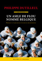 « Un asile de flou nommé Belgique »