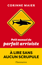 "Petit manuel du parfait arriviste" par Corinne Maier