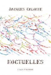 "Noctuelles" de et à propos de Jacques Calonne
