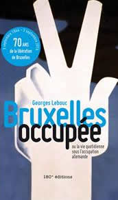 "Bruxelles occupée" par Georges Lebouc