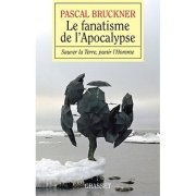 "Le fanatisme de l'apocalypse" de Pascal Bruckner