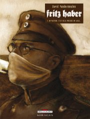 "Fritz Haber" le troisième tome de l'oeuvre magistrale de David Vandermeulen