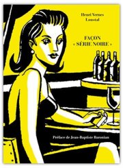 Un inédit de Henri Vernes, "Façon Série Noire" publié à la Pierre d'Alun