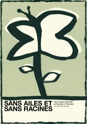 "Sans ailes et sans racines"