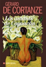 "Les amants de Coyoacan" de Gérard de Cortanze