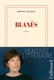 "Blanès" : le Prix Rossel 2014, un premier roman signé Hedwige Jeanmart