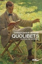 Les "Quolibets" de Christopher Gérard