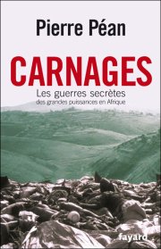 Ecoutez Pierre Péan au micro d'Edmond Morrel évoquer son dernier essai : "Carnages"