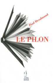 "Le Pilon" un roman décapant de Paul Desalmand dont le narrateur est un livre !