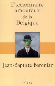 "Le dictionnaire amoureux de la Belgique" de Jean-Baptiste Baronian