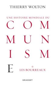 Thierry Wolton : "Une histoire mondiale du communisme"