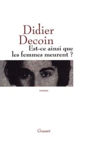 « Est-ce ainsi que les femmes meurent… »