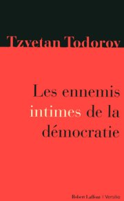 "Les ennemis intimes de la démocratie" de Tzvetan Todorov