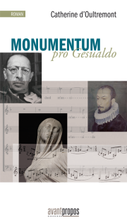 Catherine d'Oultremont : un roman-musique confrontant Gesualdo et Stravinsky