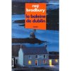 Bradbury : "Le livre prophétique de la fin du livre"