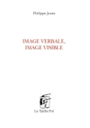 "Image verbale, image visible" de Philippe Jones