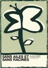 "Sans ailes et sans racines"