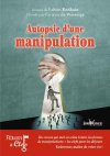 Autopsie d'une manipulation : un roman à clefs