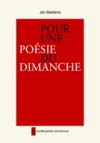 JAN BAETENS : pour une poésie du dimanche...