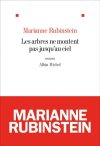 "Les Arbres ne montent pas jusqu'au ciel" de Marianne Rubinstein