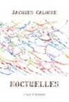 "Noctuelles" de et à propos de Jacques Calonne
