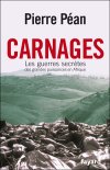 Ecoutez Pierre Péan au micro d'Edmond Morrel évoquer son dernier essai : "Carnages"
