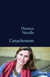 "L'Attachement", le deuxième roman de Forence Noiville