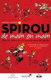 Spirou de main en main : une exposition au CBBD évoque ses scénaristes et dessinateurs successifs