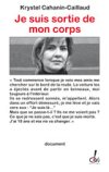 « Je suis sortie de mon corps »