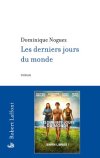 Dominique Noguez : un grand écrivain raconte la fin du monde