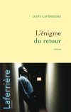 "L'enigme du retour":l'épopée magistrale d'un retour d'exil par le grand écrivain Haïtien