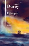 "Echapper" de Lionel Duroy