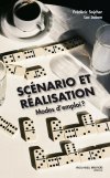 Scénario et réalisation . Quels modes d'emploi ?