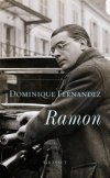 Ramon : Dominique Fernandez écrit le roman biographique intime de son père, Ramon Dominguez, grande figure intellectuelle du siècle passé.