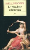 Le paradoxe amoureux : un essai tout de finesse et d'intelligence