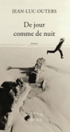 "De jour comme de nuit" de Jean-Luc Outers
