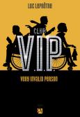 Naissance d'un écrivain : Découvrez ce que signifie VIP...un livre jubilatoire !