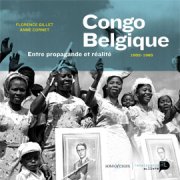 "Congo-Belgique : entre propagande et réalité 1955-1965"