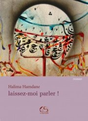 "Laissez-moi parler" de Halima Hamdane